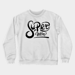 mothers day gift Crewneck Sweatshirt